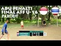 Download Lagu Parodi Adu Pinalti Indonesia vs Thailand  AFF U 16 Championship 2018