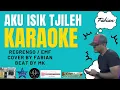 Download Lagu AKU ISIK TJILEH - REGRENSO / EMF ||| COVER BY FABIAN ||| BEAT BY MK ||| KARAOKE