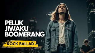 peluk jiwaku boomerang slow rock ballad cover lyrics