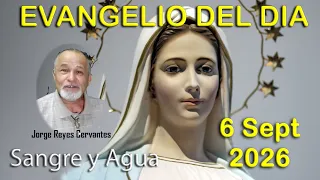Evangelio Del Dia Hoy - Domingo 6 Septiembre 2026- Sangre y Agua