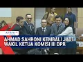 Lagu Resmi Jadi Wakil Ketua Komisi III DPR, Ahmad Sahroni: Mudah-mudahan Saya Lebih Baik ke Depannya