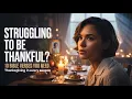 10 Bible Verses That Will Transform Your Thanksgiving In Every Season