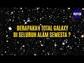 Download Lagu BANYAK BANGET !!! INILAH TOTAL JUMLAH GALAXY DI SELURUH SEMESTA ! MP3