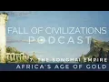 7 The Songhai Empire - Africa s Age of Gold