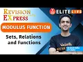 Modulus Function JEE Sets Relations and Functions JEE Maths 11th JEE 2023 Revision Express
