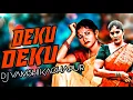 Download Lagu DEKU DEKU FOLK DJ SONG | DJ VAMSHI KACHAPUR | #DJFOLKSONG #djfolksongs2025