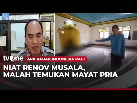 Kronologi Penemuan Mayat di Bekas Musala Saat Hendak Direnovasi | AKIP tvOne