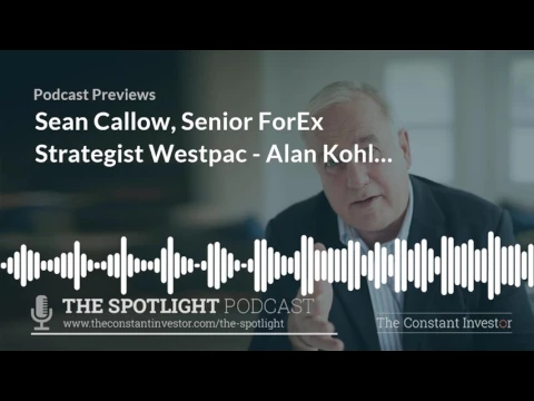 Sean Callow, Senior ForEx Strategist Westpac - Stephen Koukoulas Interview - The Constant Investor