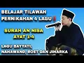Download Lagu Belajar Tilawah Pernikahan Surat An Nisa Ayat 1-4 Full, Lagu Bayati, Nahawand, Rost dan Jiharka