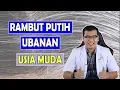 Download Lagu RAMBUT PUTIH, UBANAN DI USIA MUDA - dr SADDAM ISMAIL