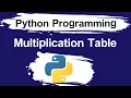 Python Program to print Multiplication Table