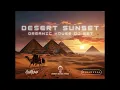 Download Lagu Desert Sunset  Organic House 1-Hour DJ Mix