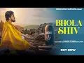 Lagu BHOLA SHIV (OFFICIAL VIDEO ) VINAY BIDHLANIYA | R MOTH \u0026 SHOBHIT MOR | BHOLA SONG 2024 | FMH