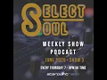 Episode 652: Select Soul Show - Thursday June 19th