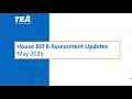 Spring 2026 House Bill 8 Assessment Updates