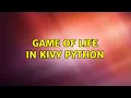 Game of life in kivy python