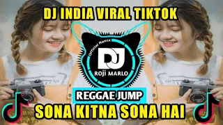Download DJ INDIA SONA KITNA SONA HAI VIRAL TIKTOK (REGGAE JUMP) SONE JAISA TERA MAN REMIX FULL BASS 2023 MP3