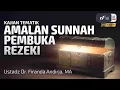 Download Lagu Amalan Sunnah Pembuka Rezeki - Ustadz Dr. Firanda Andirja M.A
