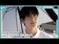 Download Lagu ‘Over The Moon’ MV Shoot Sketch | EPISODE | TXT (투모로우바이투게더)