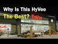 Why Is This HyVee The Best