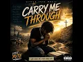 carry me through