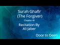 Download Lagu Surah Ghafir (The Forgiver) Ali Jaber  Quran Recitation