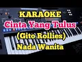 Download Lagu CINTA YANG TULUS(Karaoke) - Nada Wanita - Gito Rollies