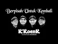 Download Lagu Berpisah Untuk Kembali Koes Bersaudara K'KoenK Cover
