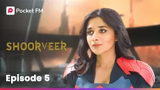 episode 5 shoorveer pocket fm
