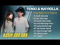 Download Lagu TENXI \u0026 NAYKILLA - KASIH ABA ABA | AKU DAH LUPA | GARAM DAN MADU || POP VIRAL TIKTOK TERBARU 2025