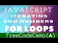 Iterate odd numbers with a for loop freecodecamp basic Javascript walkthrough guide