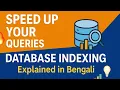 Indexing in Database SQL Explained in Bangla Explained with Queries Code