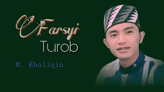 Download Farsyi Turob Merdu Lirik  - Versi Hadroh Al Jauhar - M. Kholiqin MP3