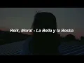 Download Lagu Reik, Morat - La Bella y la Bestia 💔|| LETRA