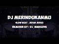 DJ Merindukanmu [ Slow Beat ] [ Jedag Jedug ] [ DJ  Nansuya ]
