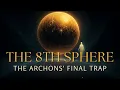 Lagu The 8th Sphere: The Fake Heaven That Traps Souls Forever