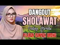 Lagu DANGDUT SHOLAWAT PALING MERDU PILIHAN BANYAK ORANG