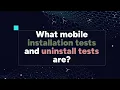 Mobile App Installation and Uninstaltion testing tutorial