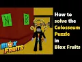 How to Solve Colosseum Quest Puzzle in Blox Fruits Rescue the Gladiators Colosseum Quest Code