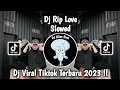 Download Lagu Dj Rip Love Slowed Sound Dheni doank Viral Tiktok Terbaru 2023 Yang Kalian Cari !