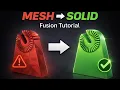 Turn A Mesh into a Clean Solid Body in Fusion