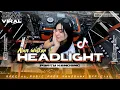 Lagu DJ HEADLIGHT STYLE PARTY KENDANG TERBARU 2025ll VANZGANK OFFICIAL