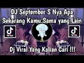 Download Lagu DJ MEJIKUHIBINIU | DC SEPTEMBER S NYA APA | DJ SEKARANG KAMU SAMA YANG LAIN VIRAL TIKTOK TRBARU 2025