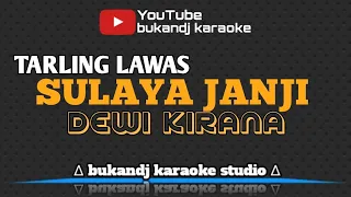Download DEWI KIRANA - SULAYA JANJI | KARAOKE TARLING TANPA VOKAL // LIRIK 2020 MP3