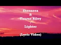 Tarrus Riley- Lighter(Lyric Video) ft. Shenseea, Rvssian