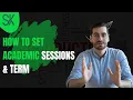 How to Set Academic Sessions Term
