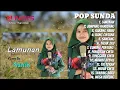 Download Lagu NANIH - LAMUNAN | POP SUNDA GASENTRA PAJAMPANGAN TERBARU 2022 #wiyasunda #popsunda