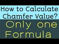How to Calculate Chamfer Value How to Calculate Chamfer Angle