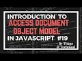 JavaScript DOM Tutorial in Hindi Part 19 Accessing DOM Elements in JavaScript in Hindi