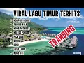 Download Lagu LAGU TIMUR TERPOPULER || LAGU TIMUR VIRAL || LAGU VIRAL TRENDING